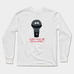 Dont Hug Me Im Scared Long Sleeve T-Shirt